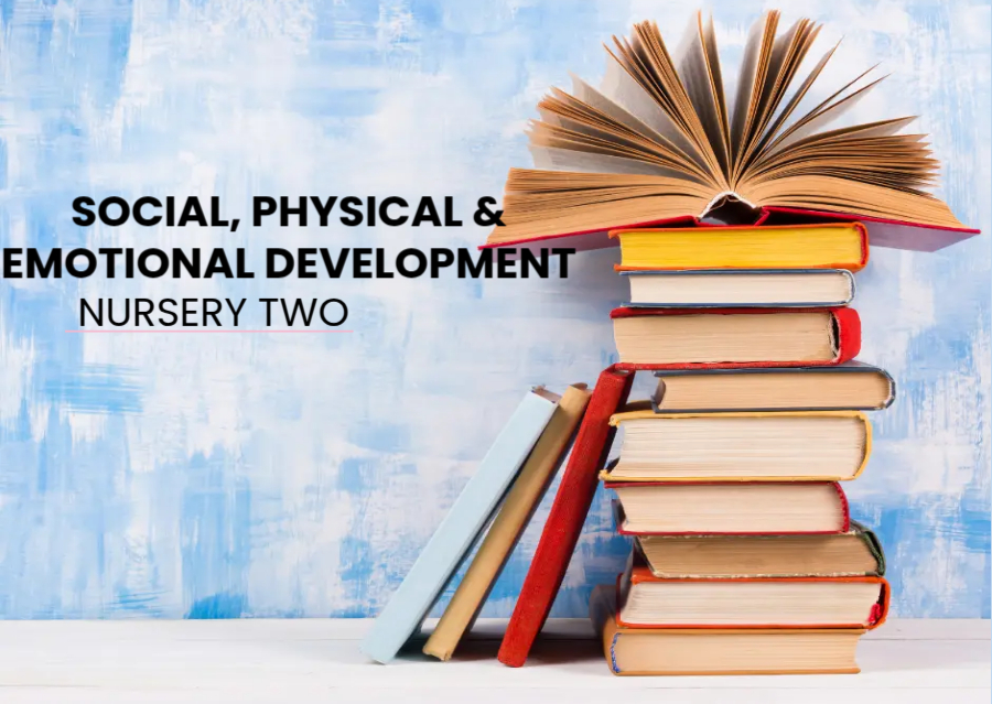 SOCIAL, PHYSICAL & EMOTIONAL DEVELOPMENT N2